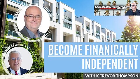 Create Financial Independence | with K Trevor Thompson