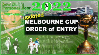 2022 Melbourne Cup Order of Entry Update