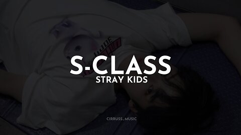 Stray Kids: S-Class Easy Lyrics | cirruss__music