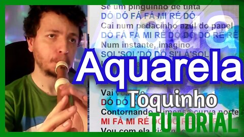 AQUARELA - TOQUINHO - Tutorial flauta doce contralto com cifras melódicas