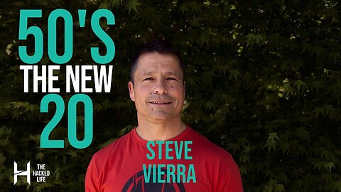 50 Is The New 20 (Aging Backwards) - Steve Vierra