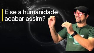 E se um Buraco Negro Primordial acabar com a humanidade?