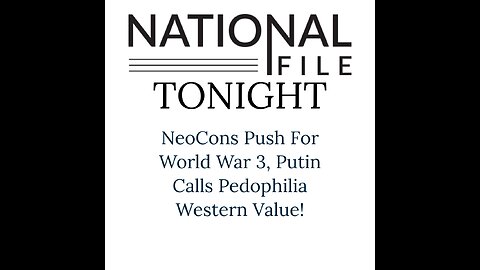 NeoCons Push For World War 3, Putin Calls Pedophilia Western Value!