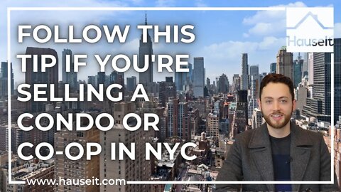 Follow This Tip If You're Selling a Condo or Co op in NYC
