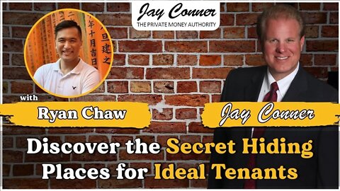 Ryan Chaw - Discover the Secret Hiding Places for Ideal Tenants with Jay Conner