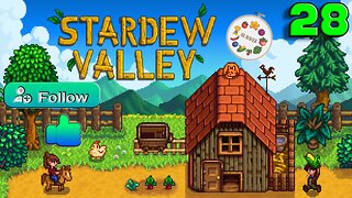 Stardew Valley Expanded Play Through | Ep. 28