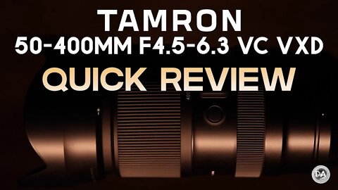 Tamron 50-400mm F4.5-6.3 VC VXD Quick Review: Mister Versatility