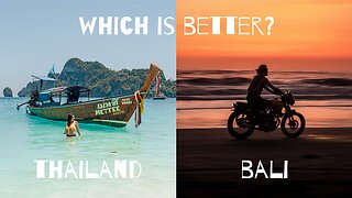 Thailand or Bali Which is Better? Travel Review and Guide