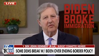 Senator Kennedy: Biden Administration Broke the American Immigration System