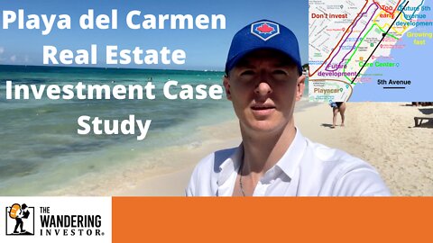 Playa del Carmen Real Estate Investment market overview & case study