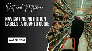 Navigating Nutrition Labels: A How-to Guide