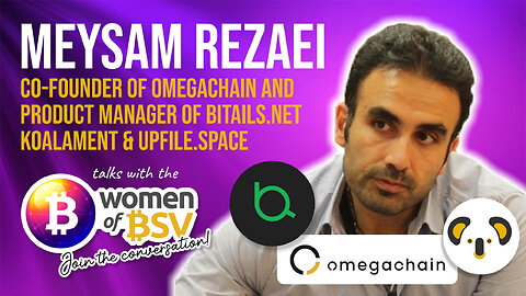 Maysem Rezaei Co-Founder of Omegchain-Product Manager of Bitails Conversation #59 with Women of BSV