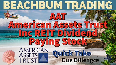 AAT | American Assets Trust Inc | REIT | Dividend Paying Stock | Quick Take