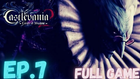 CASTLEVANIA: LORDS OF SHADOW 2 Gameplay Walkthrough EP.7- Toy Maker FULL GAME