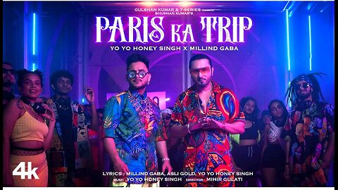 PARIS KA TRIP NEW SONG FULL VIDEO [ Yo Yo honey Singh ]