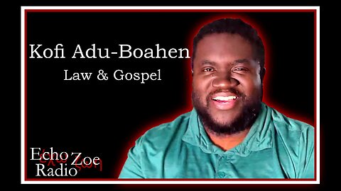 Kofi Adu-Boahen: Law & Gospel