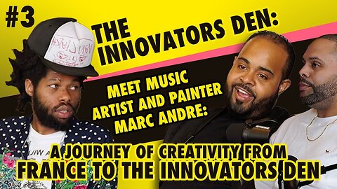 The Innovators Den Episode 3: A Journey of Creativity From France to the Innovators Den