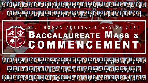 St Thomas Aquinas High School Baccalaureate Mass & Graduation // Thursday, June 1, 2023