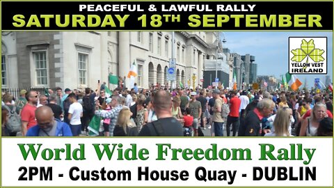Live: Yellow Vest Ireland. World-Wide Rally for Freedom, DUBLIN.