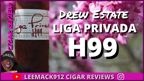 Liga Privada H99 Cigar Review | #leemack912 (S07 E58)