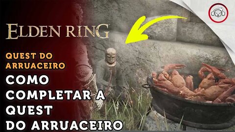 Elden Ring, Como concluir a Quest do Arruaceiro | super dica PT-BR