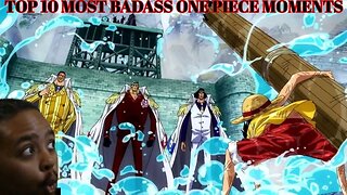 Top 10 Most Badass One Piece Moments Reaction