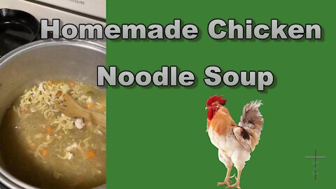 Kid Of God: Homemade Chicken Noodle Soup