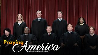Praying for America - The Supreme Court and Politics - Nov. 17, 2023