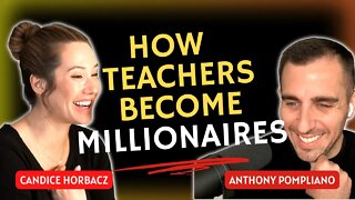 Anthony Pompliano on How Teachers Become Millionaires