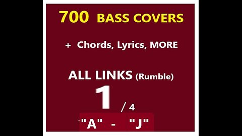 1/4 :: ALL LINKS in descr.:: 700 bass covers compilations _ Chords, Lyrics, MORE