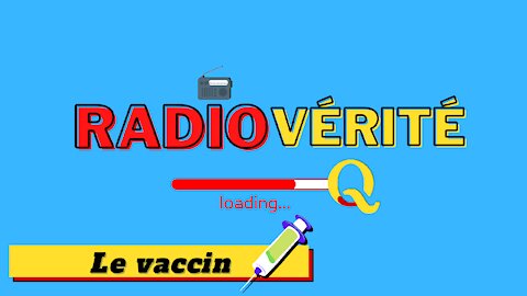 Le vaccin - Radio vérité