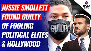 Posobiec: Jussie Smollett FOUND GUILTY Of Fooling Political Elites & Hollywood