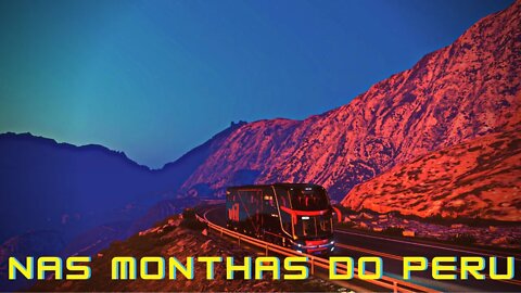 SCANIA DD440 NAS MARAVILHOSAS MONTANHAS DO PERU - ETS2 - MAPA EAA