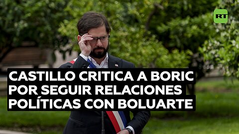 Castillo critica a Boric por mantener relación con Boluarte