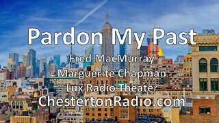 Pardon My Past - Fred MacMurray - Marguerite Chapman - Lux Radio Theater