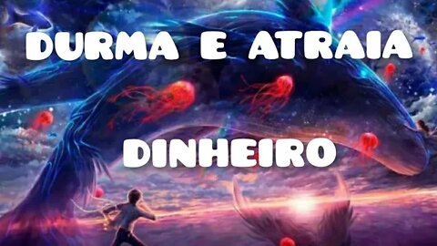 💵 FREQUÊNCIA DO DINHEIRO 💵 DURMA E ATRAIA DINHEIRO 💵 (DEIXE TOCAR NO AMBIENTE)