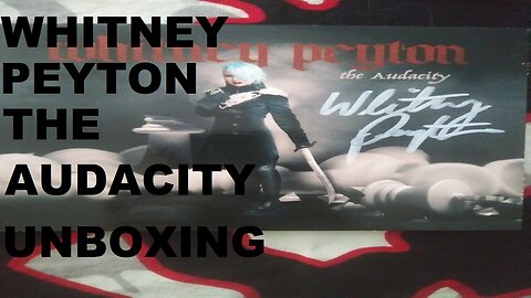 Whitney Peyton The Audacity Unboxing