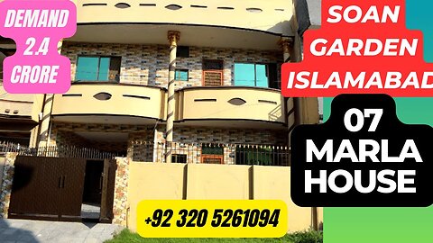 07 Marla Double Storey House in Soan Garden Islamabad For Sale Demand 2.4 Crore Cheapest House