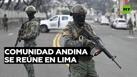 Comunidad Andina se reúne en Lima para "coordinar" medidas contra el crimen tras crisis en Ecuador