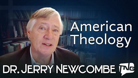 American Theology: Dr. Jerry Newcombe TNG TV 109