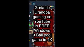 Geriatric Grandpa gaming on YouTube in FREE Windows 9 Ball pool game in 4K 🎱🎱🎱 8 Ball Pool 🎱🎱🎱