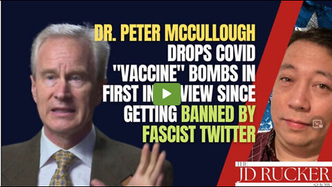 Dr. Peter McCullough's First Interview After Getting Banned by Fascist Twitter