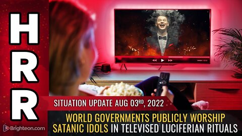 Situation Update, 8/3/22 - World governments PUBLICLY worship satanic idols...