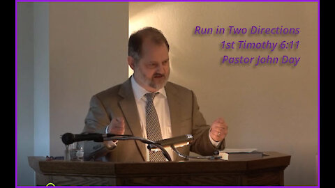 "Run in Two Directions", (1st Tim 6:11), 2021-12-05, Longbranch Community Church