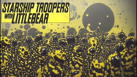 Click Here to Play Starship Troopers With LittleBear!