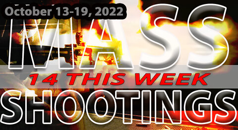 14 Mass Shootings this week - Yep - Bet you didn't hear about them all (or any of them)