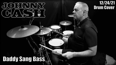 Johnny Cash - Daddy Sang Bass - Drum Cover