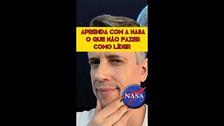 Insight 13/365 - Aprenda Com A NASA: O Que Não Fazer Como Líder