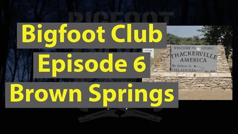 Bigfoot Club Brown Springs Season 1 Episode 6