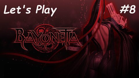 Let's Play | Bayonetta - Part 8